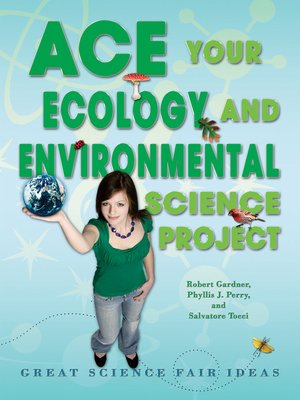 Ace Your Ecology and Environmental Science Project - ebook